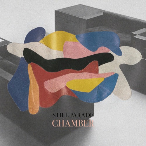 Still Parade "Chamber"